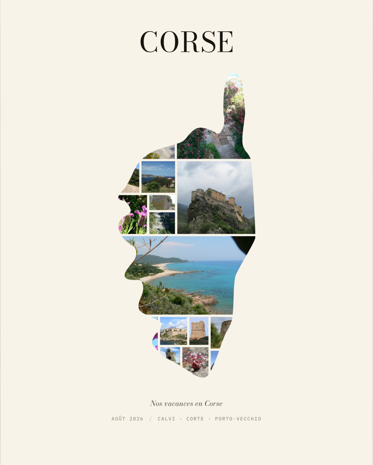 Affiche Corse : l'île remplie de photos de citadelles, de côtes rocheuses, de villages et de fleurs du maquis, titre CORSE